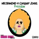 Mr.Diamond & Conquer Jones - Freedom (Boris Ross Remix)