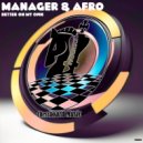 Manager & Afro - Better On My Own (Original Mix)