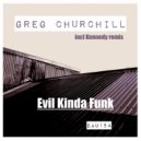 Greg Churchill - Evil Kinda Funk (Original Mix)