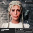 Loopman - Fucc (Organic House Mix)