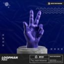 Loopman - Fingers (Organic House Mix)