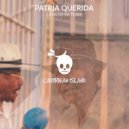 La Morena Team - Patria Querida (Original Mix)