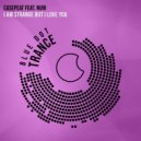 Casepeat & Nuri. - I Am Strange But I Love You (Extended Mix)