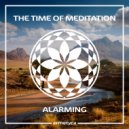 The Time Of Meditation - Alarming ()