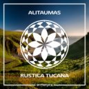 Alitaumas - Rustica Tucana