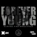 Dj Ax & A Man Without A Place - Forever Young (feat. A Man Without A Place) ()