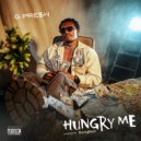 Gpresh - Hungry Me (Original Mix)