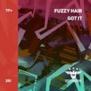 Fuzzy Hair - Got It