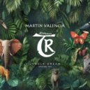 Martin Valencia, Tibetania - Jungle Dream (Original Mix)