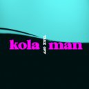 Kola Man - Take Off ()
