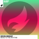 Kevin Deekay - Move To The Rhythm (Original Mix)