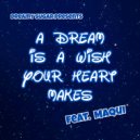Dreamy Sugar & MaQui - A Dream Is A Wish Your Heart Makes (feat. MaQui) ()