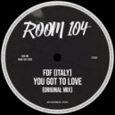 FDF (Italy) - You Got To Love (Original Mix)