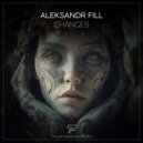 Aleksandr Fill - Changes (Original Mix)