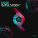 MUUI - Outside Your Body (Dmitry Molosh Remix)