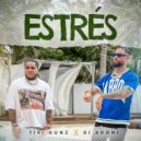 Dj Adoni & Tivi Gunz - Estres ()