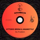 Vittorio Brena, AnAmStyle - No Problem