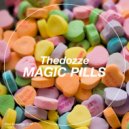 Thedozze - Magic Pills (Original Mix)
