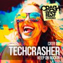 Techcrasher - Keep On Rockin