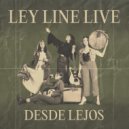 Ley Line - Desde Lejos (Live at the Pershing)