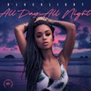 BlackLight - All Day All Night (Original Mix)