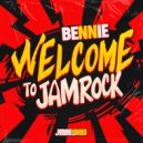 Bennie - Welcome To Jamrock