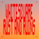 Whitesquare - Rust And Ruins (Original Mix)