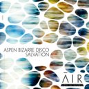 Aspen Bizarre Disco - Salvation (Original Mix)