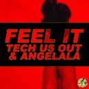 Tech Us Out & Angelala - Feel It (Ken Figueroa Remix)