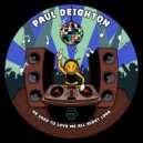Paul Deighton - He Used To Love Me All Night Long (Original Mix)
