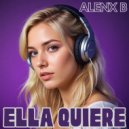 Alenx B - Ella Quiere (JL & Afterman, JL, Afterman Mix)