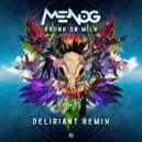 Menog - Drunk on Milk (Deliriant Remix)