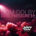 Dom Dolby & Loudmath - Dark Pressure (Original Mix)