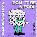 Diana Rush - Don\'t Be A Fool (Extended Mix)
