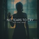 N.E.O.N, Di Mora, Dellahouse - No Tears To Cry (Original Mix)