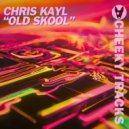 Chris Kayl - Old Skool (Extended Mix)