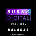 Ivan Kay - Baladas (Original Mix)