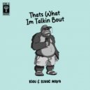 Kleu & Isaac Maya - Thats What Im Talkin Bout (Original Mix)