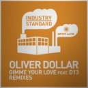 Oliver Dollar - Gimme Your Love (Floorplan Remix)