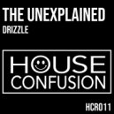 The Unexplained - Drizzle (Original Mix)