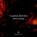 Rob Hes & Cyantist - Silver Lining (Extended Mix)