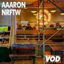 Aaaron - NRFTW (Original Mix)