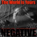 DJ Negative - The World Is Yours (Agressive mix)