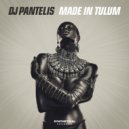 DJ Pantelis - Made In Tulum (Original Mix)