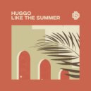 Huggo - Like The Summer ()