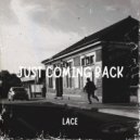 Lace - Just Coming Back ()