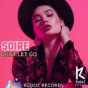 Soire - Dont Let Go