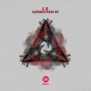 L.K. - Superstition
