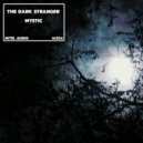 The Dark Stranger - Mystic (Original Mix)