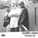 Far From Ya Average & Ozzy Allan - Whatcha Gonna Do About It (feat. Ozzy Allan) ()